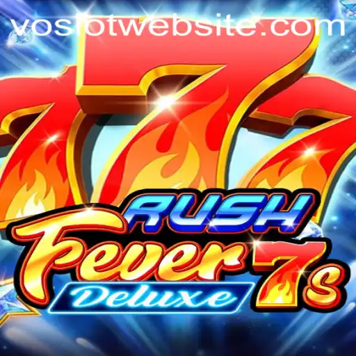 Exploring the Thrills of RushFever7sDeluxe: The Ultimate Gaming Experience on VOSLOT