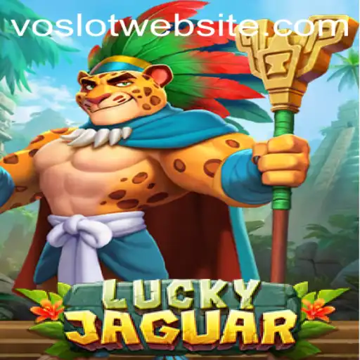 Exploring the Excitement of LuckyJaguar: A Thrilling Gaming Adventure with VOSLOT